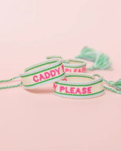 Load image into Gallery viewer, Caddy Please Embroidered Bracelet